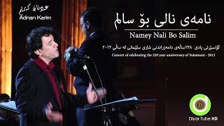 Adnan Karim  Namey Nali Bo Salim  Slemani Concert  HD  عەدنان کەریم  نامەی نالی بۆ سالم [upl. by Enoj]