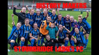 Stourbridge Ladies FC History Makers Womens FA Cup [upl. by Landon]