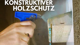 Konstruktiver Holzschutz  Abtropfkante und Wetterschenkel [upl. by Mcroberts]