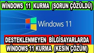 Desteklenmeyen Bilgisayarlara Windows 11 Yükleme Nasıl Yapılır [upl. by Gorton]