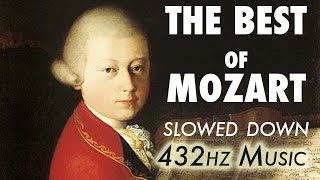 The Best Of Mozart  Slowed Down  432Hz  45 Hours [upl. by Odlonyer757]