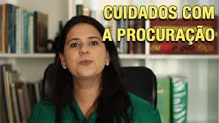 CUIDADOS COM A PROCURAÇÃO [upl. by Koch306]