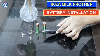 IKEA Milk Frother Battery Installation Procedure [upl. by Dorweiler]