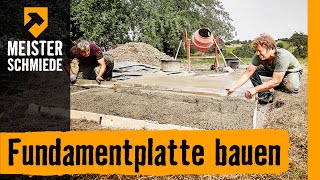 Fundamentplatte bauen  HORNBACH Meisterschmiede [upl. by Soinski]