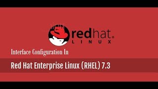 How to configure network interface in Redhat Enterprise Linux 73 RHEL7 [upl. by Ecirtap]