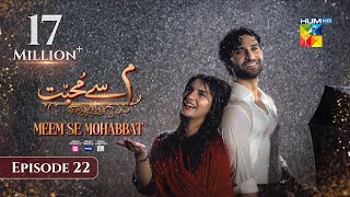 Meem Se Mohabbat CC  Episode 22  27th Feb 25  Sponsored By foodpanda Master Paints Skin White [upl. by Squier367]