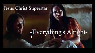 Jesus Christ Superstar  Everythings Alright with lyrics [upl. by Malachy]