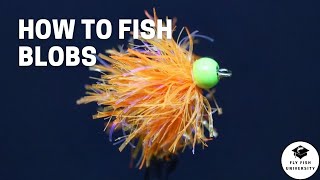 How to Fish a BLOB Fly for Trout [upl. by Mackay]