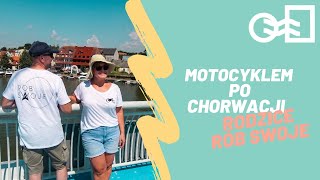 Motocyklem do Chorwacji  rodzice RÓB SWOJE [upl. by Ayotan]