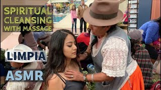 Spiritual Cleansing with Massage LIMPIA ESPIRITUAL with Doña Natividad ASMR in Ecuador [upl. by Vander]