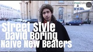 David Boring Naive New Beaters le Street Style [upl. by Donna514]