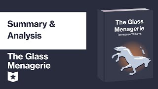 The Glass Menagerie by Tennessee Williams  Summary amp Analysis [upl. by Cutlerr]