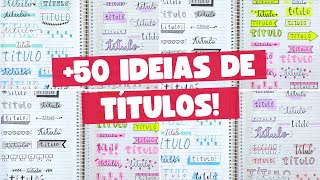 55 IDEIAS de TÍTULOS para DECORAR o CADERNO [upl. by Messab563]