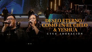 Deseo eterno Como en el cielo amp Yeshua Feat Yvonne Muñóz e Israel Chaparro [upl. by Eeneg]