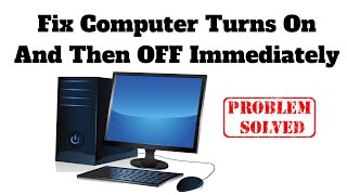 Fix Computer Turns On And Then OFF Immediately [upl. by Lannie]