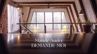 Maude Audet  Demandemoi vidéoclip officiel [upl. by Nhabois]