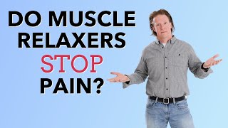 Do Muscle Relaxers STOP PAIN How They Work amp Answers To Common Concerns [upl. by Marijn]