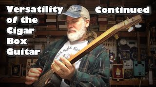 The Versatility of the 3 String Cigar Box Guitar  continued [upl. by Adanama]