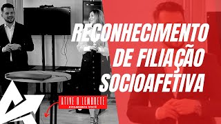 DIREITO DE FAMÍLIA Reconhecimento de filiação socioafetiva [upl. by Yttocs]