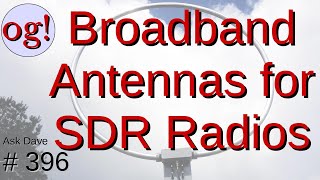 Wideband Antennas for SDR Radios 396 [upl. by Wilhelm]