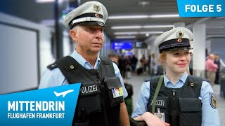 Deutschlands größte Polizeidienststelle Teil 1  Mittendrin  Flughafen Frankfurt 5 [upl. by Oirotciv688]