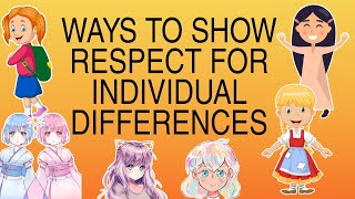 RESPECT INDIVIDUAL DIFFERENCES  LETS RESPECT EVERYONE [upl. by Ahcsas793]