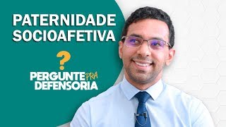 Paternidade socioafetiva O que é Como fazer o reconhecimento [upl. by Furgeson]