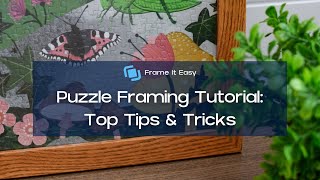 Puzzle Framing Tutorial Top Tips amp Tricks [upl. by Karsten]